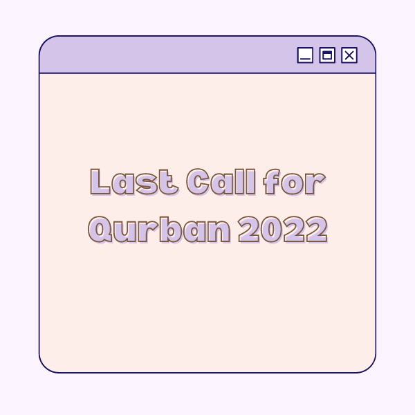 Last Call for Qurban 2022 π